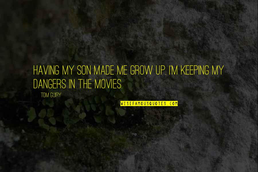 Having To Grow Up Quotes By Tom Guiry: Having my son made me grow up. I'm