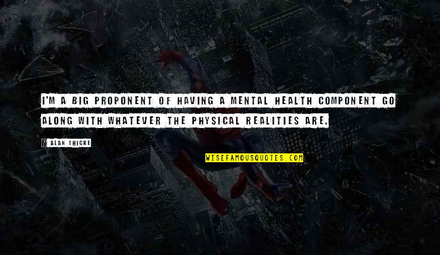 Having Your Health Quotes By Alan Thicke: I'm a big proponent of having a mental