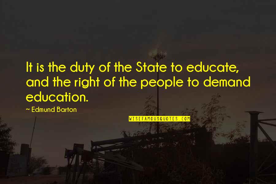 Havior Automotive In Milledgeville Quotes By Edmund Barton: It is the duty of the State to