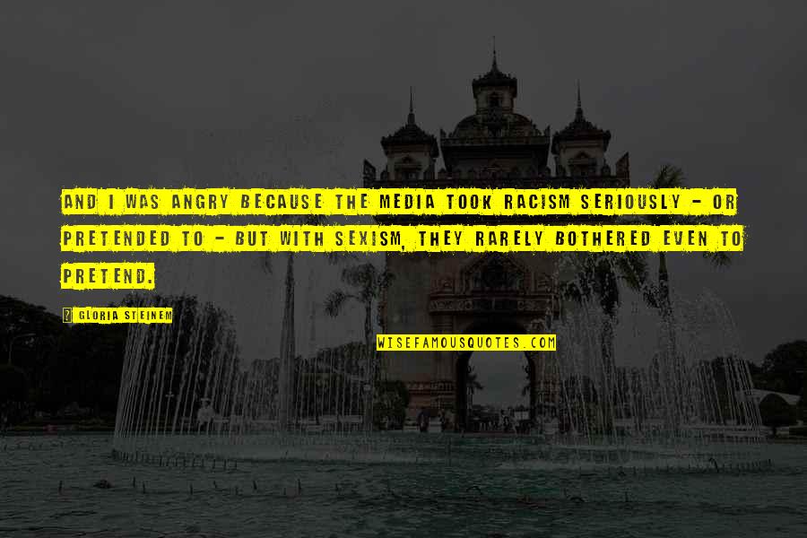 Havl Ckova Borov Z A M Quotes By Gloria Steinem: And I was angry because the media took