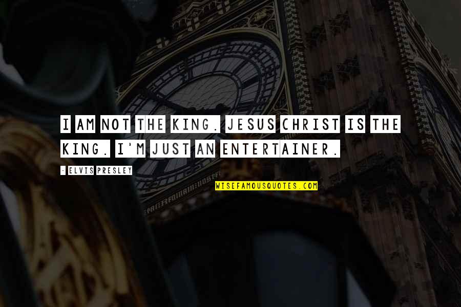 Havlik Auto Quotes By Elvis Presley: I am not the King. Jesus Christ is