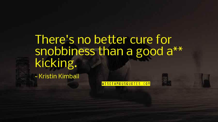 Hawaii Inspirational Quotes By Kristin Kimball: There's no better cure for snobbiness than a