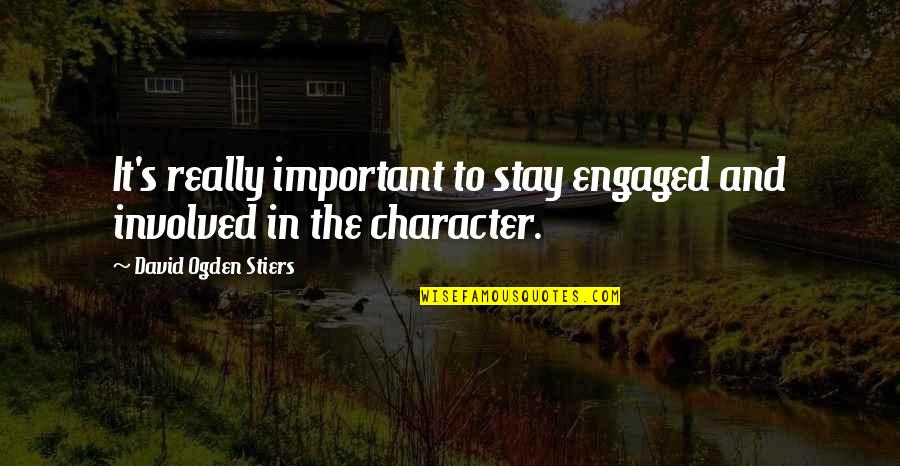Hawaii Travel Quotes By David Ogden Stiers: It's really important to stay engaged and involved Hawaii Travel Quotes By David Ogden Stiers: It's really important to stay engaged and involved