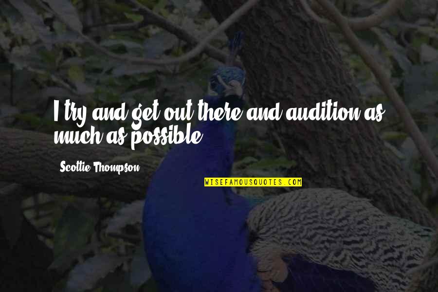 Hawaiian Rollercoaster Ride Quotes By Scottie Thompson: I try and get out there and audition