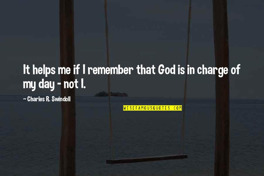Hawak Kamay Tagalog Quotes By Charles R. Swindoll: It helps me if I remember that God Hawak Kamay Tagalog Quotes By Charles R. Swindoll: It helps me if I remember that God
