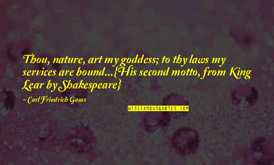 Hawkeye Avengers Assemble Quotes By Carl Friedrich Gauss: Thou, nature, art my goddess; to thy laws