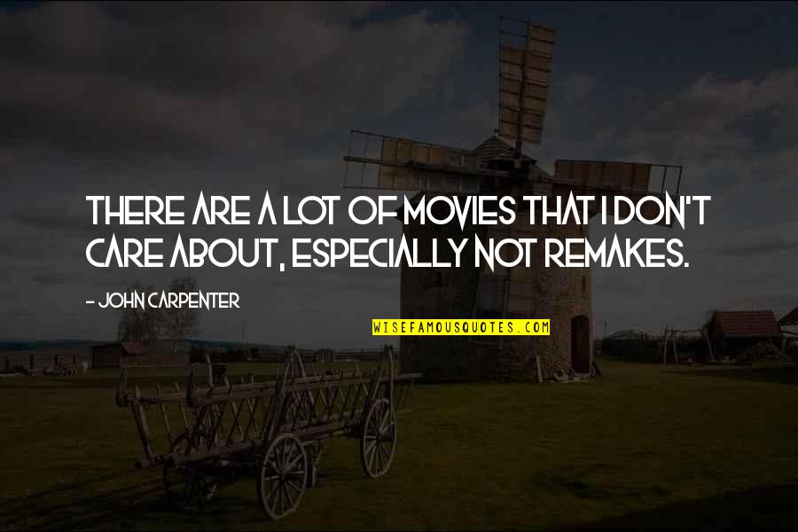 Hawkings Equation Quotes By John Carpenter: There are a lot of movies that I