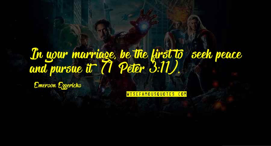 Hawks And Doves Vietnam Quotes By Emerson Eggerichs: In your marriage, be the first to "seek Hawks And Doves Vietnam Quotes By Emerson Eggerichs: In your marriage, be the first to "seek