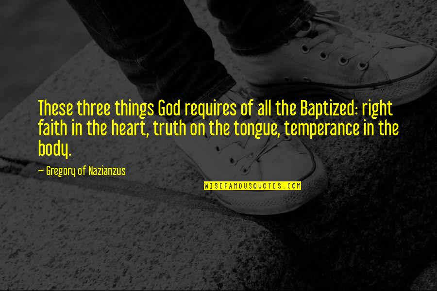 Hawks Mha Quotes By Gregory Of Nazianzus: These three things God requires of all the