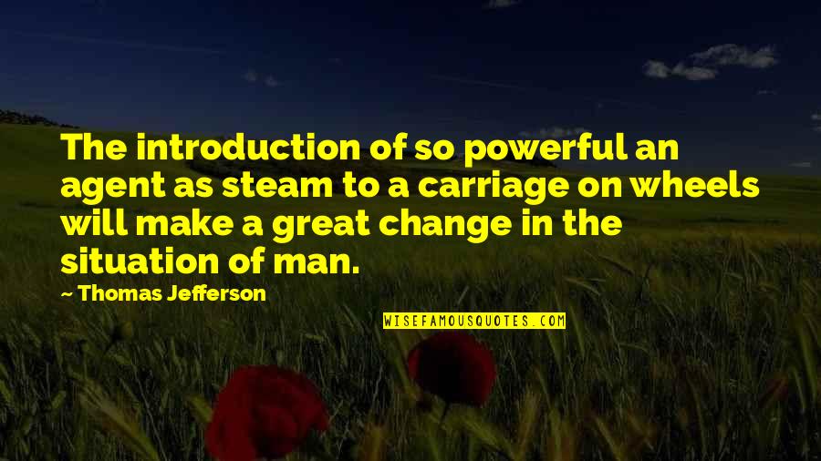 Hayaletli Ev Quotes By Thomas Jefferson: The introduction of so powerful an agent as