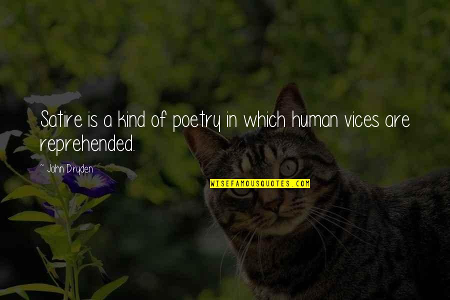 Hayat Attitude Quotes By John Dryden: Satire is a kind of poetry in which