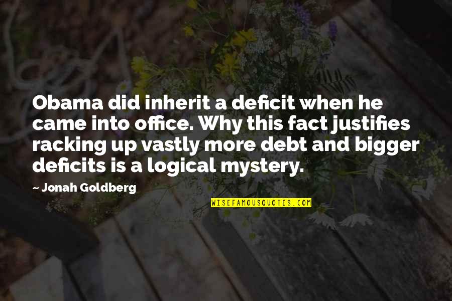 Hayate Gekko Quotes By Jonah Goldberg: Obama did inherit a deficit when he came