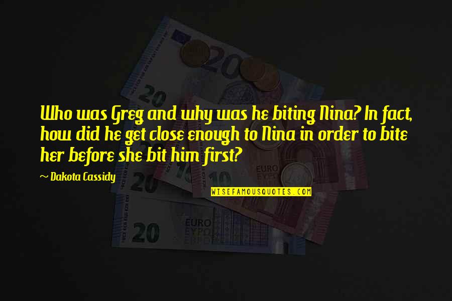 Hayatmt2 Quotes By Dakota Cassidy: Who was Greg and why was he biting Hayatmt2 Quotes By Dakota Cassidy: Who was Greg and why was he biting