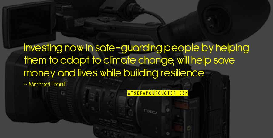 Hayatna Quotes By Michael Franti: Investing now in safe-guarding people by helping them