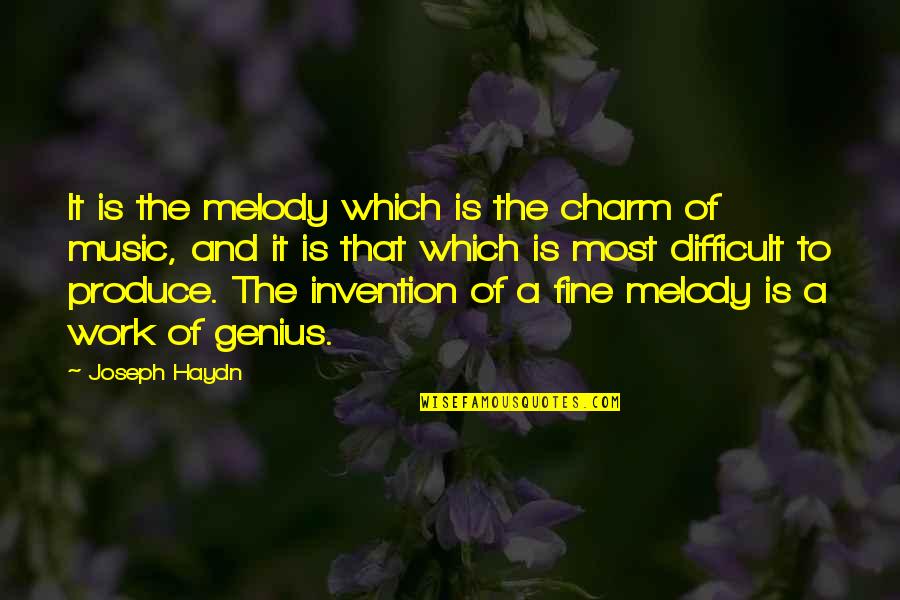 Haydn Quotes By Joseph Haydn: It is the melody which is the charm