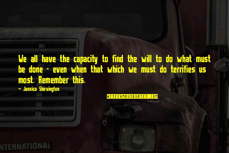 Haymann Kollektionen Quotes By Jessica Shirvington: We all have the capacity to find the Haymann Kollektionen Quotes By Jessica Shirvington: We all have the capacity to find the