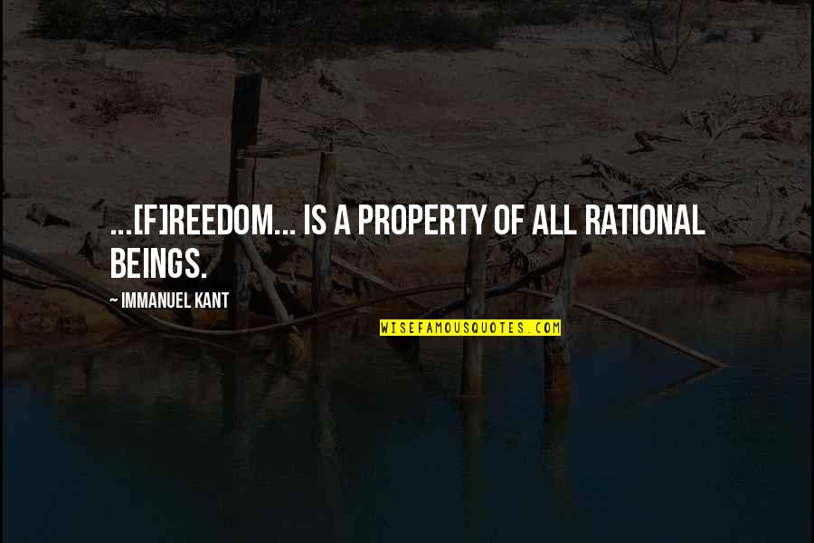 Hayrapetyan Style Quotes By Immanuel Kant: ...[F]reedom... is a property of all rational beings.