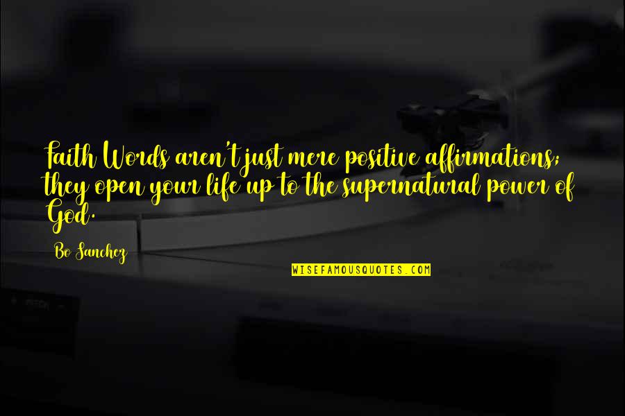 Hayreddin Quotes By Bo Sanchez: Faith Words aren't just mere positive affirmations; they Hayreddin Quotes By Bo Sanchez: Faith Words aren't just mere positive affirmations; they