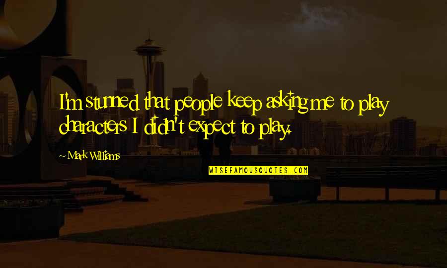 Hayselden Doncaster Quotes By Mark Williams: I'm stunned that people keep asking me to