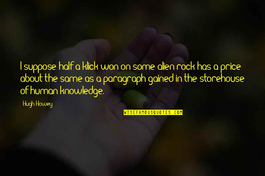 Hayselden Vw Quotes By Hugh Howey: I suppose half a klick won on some