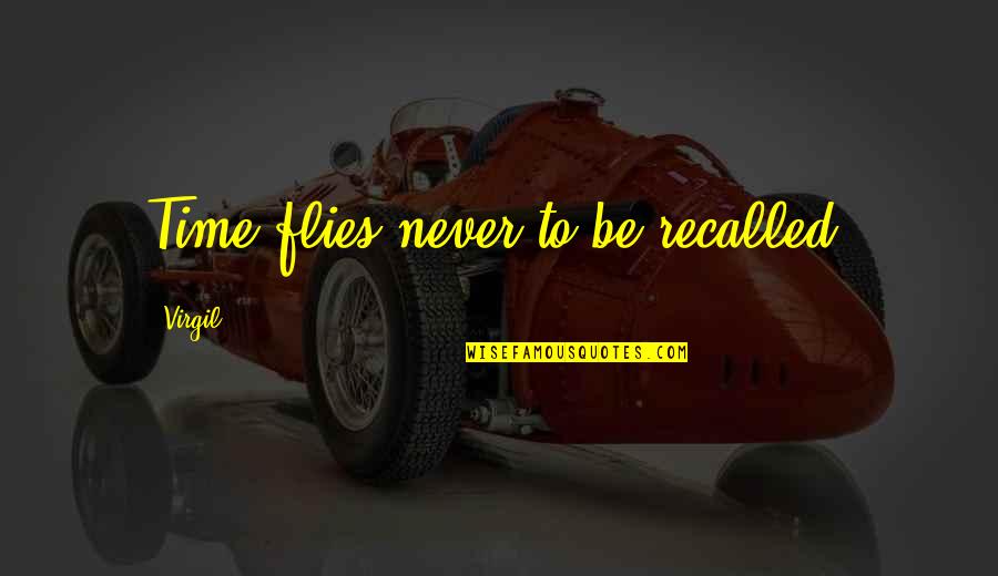 Haythem Noor Quotes By Virgil: Time flies never to be recalled.