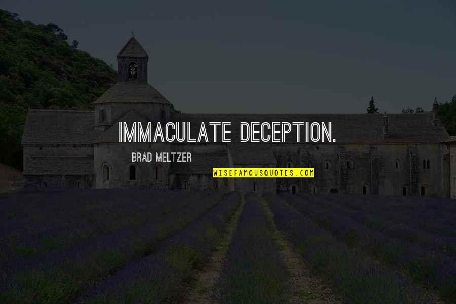 Hayvanlar Quotes By Brad Meltzer: Immaculate Deception.