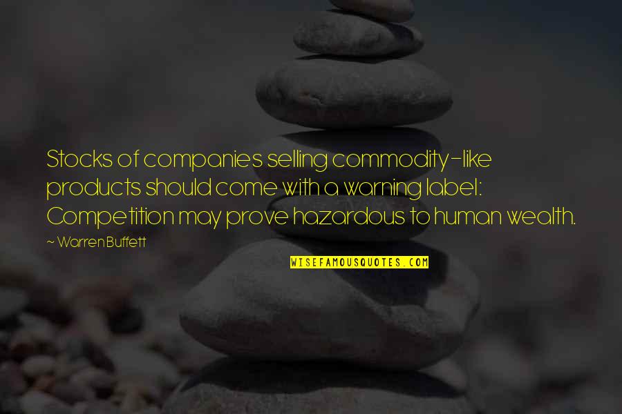 Hazardous Quotes By Warren Buffett: Stocks of companies selling commodity-like products should come