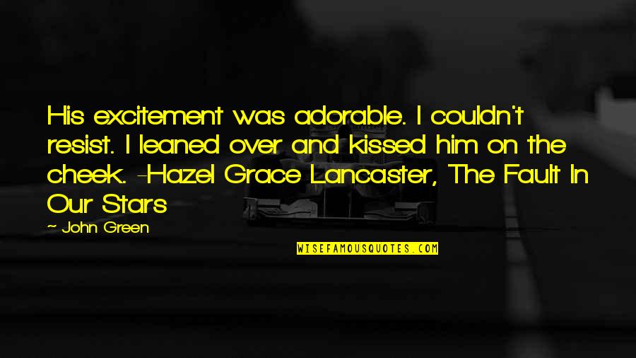 Hazel And Augustus Quotes By John Green: His excitement was adorable. I couldn't resist. I