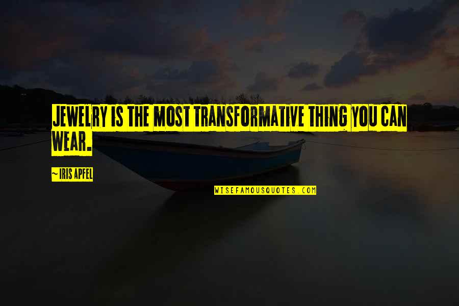 Hazell Tv Quotes By Iris Apfel: Jewelry is the most transformative thing you can