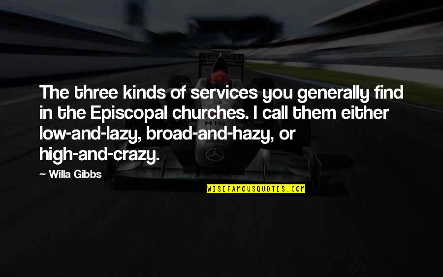 Hazy Quotes By Willa Gibbs: The three kinds of services you generally find