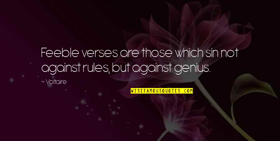 Hbd To Boss Quotes By Voltaire: Feeble verses are those which sin not against