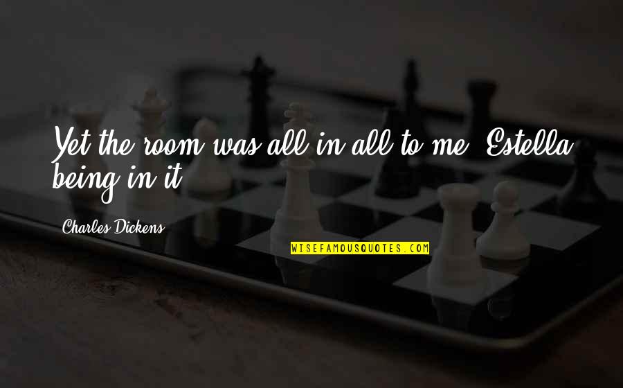 Hbd To Friend Quotes By Charles Dickens: Yet the room was all in all to Hbd To Friend Quotes By Charles Dickens: Yet the room was all in all to