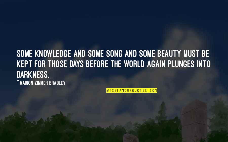 Hbd To Friend Quotes By Marion Zimmer Bradley: Some knowledge and some song and some beauty Hbd To Friend Quotes By Marion Zimmer Bradley: Some knowledge and some song and some beauty