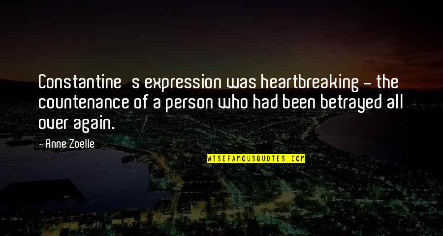Hbilory Quotes By Anne Zoelle: Constantine's expression was heartbreaking - the countenance of Hbilory Quotes By Anne Zoelle: Constantine's expression was heartbreaking - the countenance of