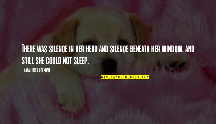 Hbl Quotes By Sarah Rees Brennan: There was silence in her head and silence Hbl Quotes By Sarah Rees Brennan: There was silence in her head and silence