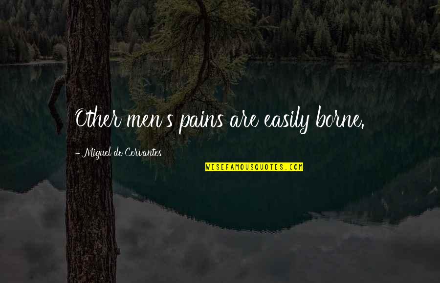 Hbm Stock Quote Quotes By Miguel De Cervantes: Other men's pains are easily borne. Hbm Stock Quote Quotes By Miguel De Cervantes: Other men's pains are easily borne.