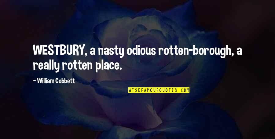 Hbm Stock Quotes By William Cobbett: WESTBURY, a nasty odious rotten-borough, a really rotten