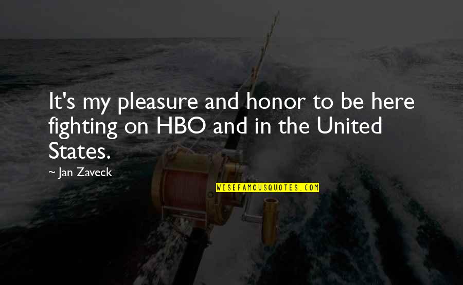 Hbo's Quotes By Jan Zaveck: It's my pleasure and honor to be here