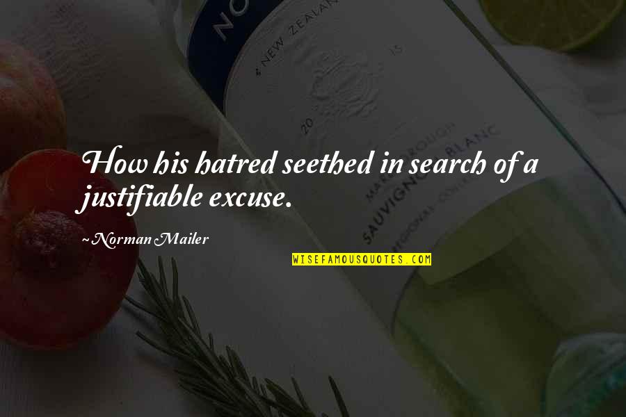 Hcbailly Quotes By Norman Mailer: How his hatred seethed in search of a Hcbailly Quotes By Norman Mailer: How his hatred seethed in search of a