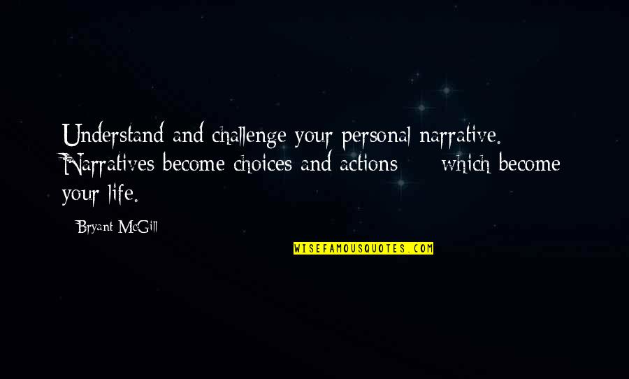 Hd Army Quotes By Bryant McGill: Understand and challenge your personal narrative. Narratives become Hd Army Quotes By Bryant McGill: Understand and challenge your personal narrative. Narratives become