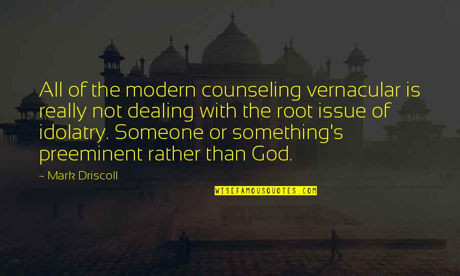 Hd Images Of Life Goes On Quotes By Mark Driscoll: All of the modern counseling vernacular is really