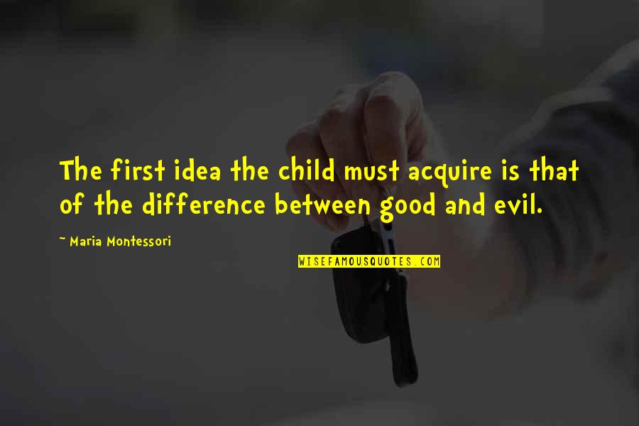 Hd Images Of Life With Quotes By Maria Montessori: The first idea the child must acquire is Hd Images Of Life With Quotes By Maria Montessori: The first idea the child must acquire is