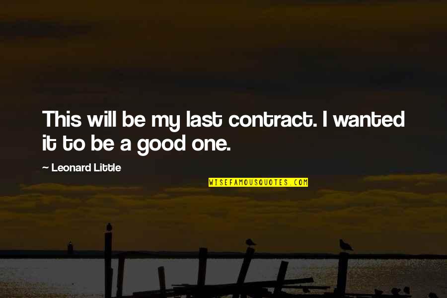 Hd Wallpapers Attitude Quotes By Leonard Little: This will be my last contract. I wanted