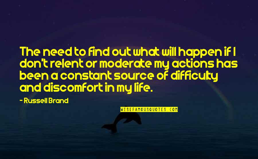 He Broke Up Me Quotes By Russell Brand: The need to find out what will happen