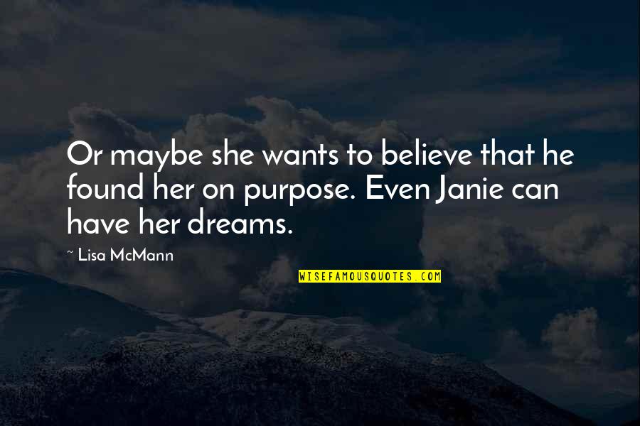 He Can Have Her Quotes By Lisa McMann: Or maybe she wants to believe that he