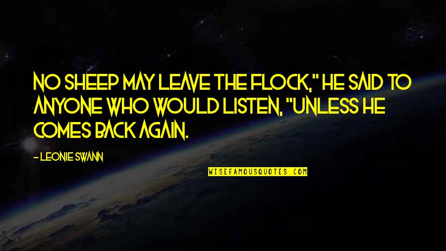 He Comes Back Quotes By Leonie Swann: No sheep may leave the flock," he said