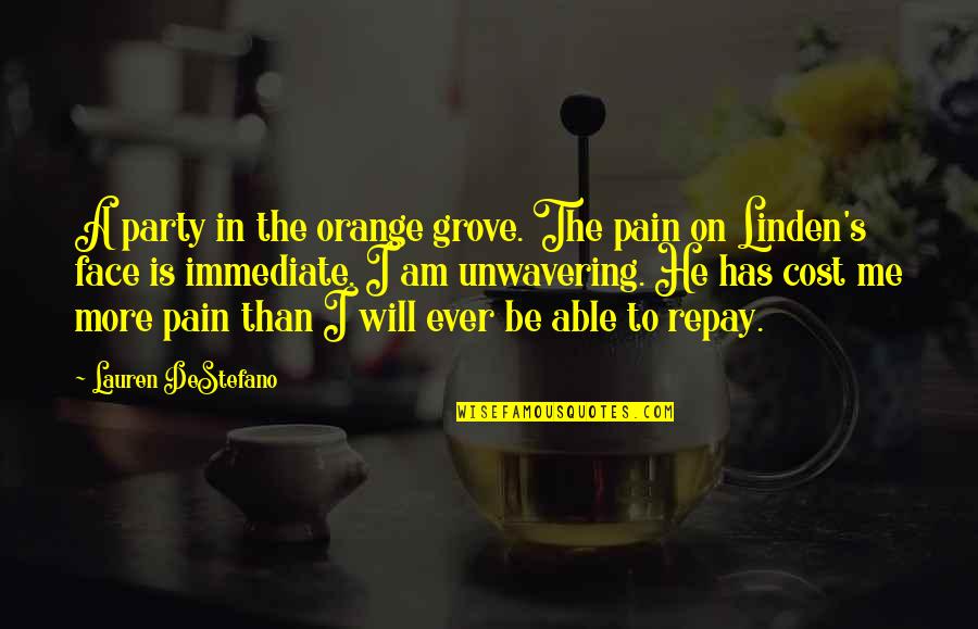 He Has Me Quotes By Lauren DeStefano: A party in the orange grove. The pain
