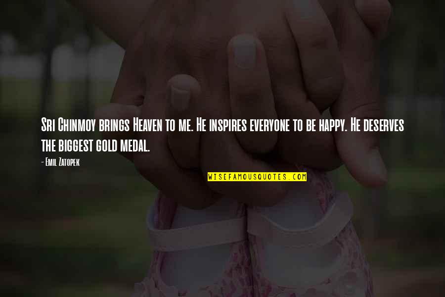 He Inspire Me Quotes By Emil Zatopek: Sri Chinmoy brings Heaven to me. He inspires He Inspire Me Quotes By Emil Zatopek: Sri Chinmoy brings Heaven to me. He inspires