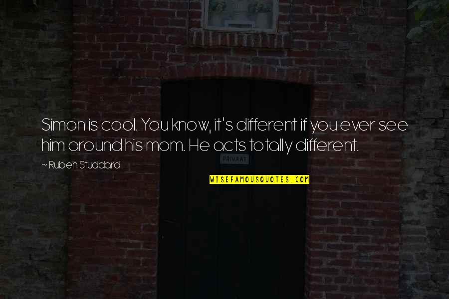 He Is Different Quotes By Ruben Studdard: Simon is cool. You know, it's different if