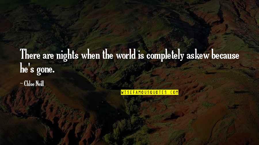 He Is Gone Quotes By Chloe Neill: There are nights when the world is completely